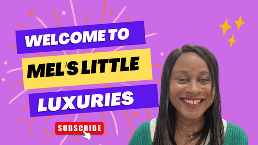 Welcome To Mel's Little Luxuries
