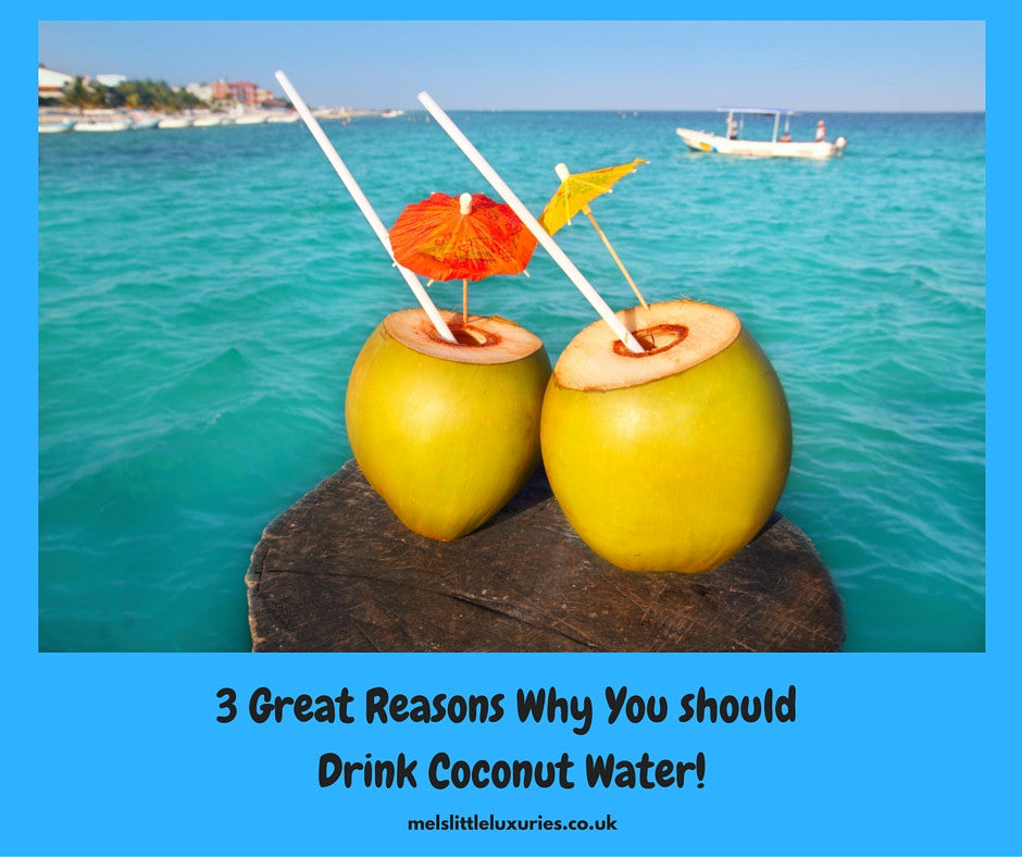 3 Great Reasons Why You Should Drink Coconut Water